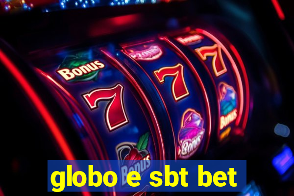 globo e sbt bet